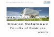 Course Catalogue Faculty of Business for International ... · Managing Customer Relationships ... Promotion (IMC, ... Designing a Sales Force, Managing a Sales Force READING LIST