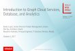Into to Graph Cloud Database Analytics - Oracle Software ... · PDF fileThe Property Graph Data Model ... Into to Graph Cloud Database Analytics Author: Oracle Subject: graph, cloud,