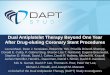 Dual Antiplatelet Therapy Beyond One Year After Drug ...clinicaltrialresults.org/Slides/AHA2014/Mauri_DAPT.pdf · Objectives • To determine whether dual antiplatelet therapy beyond