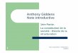 Anthony Giddens Note introductive - ORBi: Home Giddens... · Anthony Giddens Note introductive 1ère Partie. Marc Jacquemain - Introduction à 1 Giddens La constitution de la société