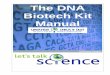 The DNA Biotech Kit Manual - University of Toronto · The DNA Biotech Kit Manual ... Top and right: DNA isolation reagents, ... Role playing. See the activity instructions below