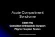 Acute Compartment Syndrome - Medical Job Interviewmedicaljobinterview.org.uk/orthopaediceducation/books/images/pdf... · FRCSOrth.co.uk Mr Dipak Raj, Consultant Orthopaedic Surgeon,