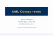 UML Components - Roma Tre Universitycabibbo.inf.uniroma3.it/ids/pdf/t02-UML-Components.pdf · UML Components John Daniels ... The client cares about this ... Reservation Maker provides