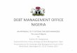 DEBT MANAGEMENT OFFICE NIGERIA - …pubdocs.worldbank.org/en/130981510163033247/forum-sdmf... · budgeting and accounting –Report Generation that supports Risk Analysis and Strategy