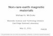 Non-rare-earth magnetic materials - US Department of Energy · Non-rare-earth magnetic materials ... 2015 target of 12 $/kW ... Determine usefulness of metal flux crystal growth as