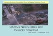 OSHA’s New Cranes and Derricks Standard - houbrt.com€¦ · •The OSH Act of 1970 created a regulation for Cranes in 29 CFR 1926.550 adopting industry consensus standards like