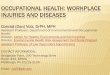 OCCUPATIONAL HEALTH: WORKPLACE INJURIES AND … Health_2011_Volz.pdf · OCCUPATIONAL HEALTH: WORKPLACE INJURIES AND DISEASES Conrad (Dan) Volz, DrPH, MPH Assistant Professor, Department