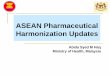 ASEAN Pharmaceutical Harmonization Updates - TB … · ASEAN Pharmaceutical Harmonization Updates ... Malaysia hosted the 1st PPWG meeting and was appointed the ... requirements and