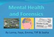 Mental Health and Forensics - The University of Sheffield · The Mental Health Act makes provision for the compulsory detention and treatment in hospital of those with mental health
