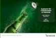Customer SC Collaboration at Heineken - ESCF Apr8.pdf · Customer SC Collaboration at Heineken Marc Bekkers Bart Prins ESCF Eindhoven 8 April 2015 . The world’s most international