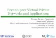 Peer-to-peer Virtual Private Networks and Applications .Peer-to-peer Virtual Private Networks and