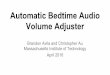 Automatic Bedtime Audio Volume Adjuster - MITweb.mit.edu/6.101/www/s2016/projects/auc_Project_Design... · Automatic Bedtime Audio Volume Adjuster Brandon Avila and Christopher Au