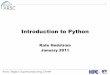 Kate Hedstrom January 2011 - myroms.org · Introduction to Python Kate Hedstrom January 2011 . Outline • Why Python? • Examples – Sample functions ... import netCDF4 as nc!
