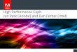 High Performance Ceph Jun Park (Adobe) and Dan …schd.ws/.../4b/Ceph_Deep_Dive-s1.pdf · High Performance Ceph Jun Park (Adobe) and Dan Ferber (Intel) ... Next Generation Ceph: BlueStore