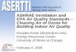 ASHRAE Ventilation and EPA Air Quality Standards ...asertti.org/events/winter/2008/presentations/Kosar-ASHRAE... · ASHRAE Ventilation and EPA Air Quality Standards – Cleaning Air
