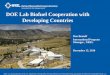 DOE Lab Biofuel Cooperation with Developing Countries · Developing Countries . ... Analyze scenarios for ethanol production from cellulosic/field residues by ... power generation
