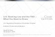 U.S. Banking Law and the FBO – What You Need to Know · U.S. Banking Law and the FBO ... state banking agencies • Dual banking system; ... – “Grandfathers” existing multi-state