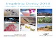 Monday 18 June to Saturday 23 June · 2 Inspiring Derby 2018 22 years of inspiration! Since 1995 we have held a week of events and activities to showcase the inspiring city of Derby