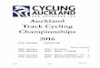 Auckland Track Cycling Championships 2016 - Velodromemanukau.velodrome.co.nz/AkChampsResults2016V1-0.pdf · Auckland Track Cycling Championships 2016. 2016 Page!2 Results!1.0 AUCKLAND