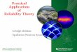 Practical Applications of Reliability Theory - ORNLneutrons2.ornl.gov/conf/arw2015/presentations/Session 1 - A -Dodson... · Practical Applications of Reliability Theory George Dodson
