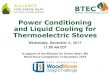 Power Conditioning and Liquid Cooling for … · Power Conditioning and Liquid Cooling for Thermoelectric Stoves Wednesday, December 6, 2017 11:00 AM EDT In support of the Alliance