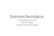 Síndromes Neurológicos - Cátedra de Semiología – HNC ...semiologiahnc.webs.fcm.unc.edu.ar/files/2016/10/Sindromes_Ne... · Lesión radiculomedular: Neurofibroma C4. Neurinoma