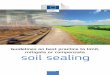 Guidelines on best practice to limit, mitigate or ...ec.europa.eu/environment/soil/pdf/guidelines/pub/soil_en.pdf · es of soil degradation in the EU. Soil sealing ... general lack