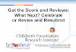 Got the Score and Reviews: What Next? Celebrate or … · Got the Score and Reviews: What Next? Celebrate or Revise and Resubmit