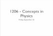 1206 - Concepts in Physics - Queen's Universitytine/Sep25.pdf · WORK and ENERGY • Today we will deﬁne work and energy • In physics these terms mean very speciﬁc things •