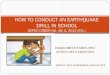 HOW TO CONDUCT AN EARTHQUAKE DRILL IN SCHOOL · STAGES OF AN EARTHQUAKE DRILL STAGE 1: PLANNING Form a School Disaster Management Committee Prepare EARTHQUAKE SURVIVAL KIT Over-all