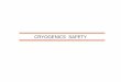 CRYOGENICS SAFETY - Indian Institute of Technology … as they won’t offer protection incase of spill of the liquid. Watches, rings or any other item must not be worn that could
