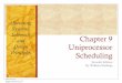 Internals and Chapter 9 Uniprocessor Schedulinghung/cs332/chap09-E7.pdf · Chapter 9 Uniprocessor Scheduling Seventh Edition By William Stallings Dave Bremer Otago Polytechnic, N.Z