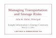 Managing Transportation and Storage Risks - Levitan · Managing Transportation and Storage Risks John R. Bitler, ... DTI SP So Cal Border Chicago ... • HDS provides a physical hedge