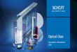O ptical Glass - schott.com · FOReWORD & OveRvIeW 7 Product Portfolio of Advanced Optics: Advanced Optics offers a broad variety of optical materials, filters and components. Here,