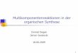 Multikomponentenreaktionen in der organischen Synthese ss0… · A. Dömling, I. Ugi, Multicomponent Reactions with Isocyanides, Angew. Chem. Int. Ed. 2000, 39