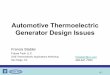 Automotive Thermoelectric Generator Design Issues · TEG Design Issues • Heat source • Cooling source ... generator and other mechanical loads on the engine. ... Automotive Thermoelectric