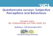 Questionnaire surveys: Subjective Perceptions and - Questionnaire...  Questionnaire surveys: Subjective