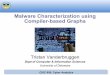 Malware Characterization using Compiler-based Graphscavazos/cisc850-spring2017/Lecture-03.pdf · Malware Characterization using Compiler-based Graphs. CISC 850: Cyber Analytics 2