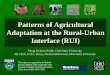 Patterns of Agricultural Adaptation at the Rural-Urban ... · Patterns of Agricultural Adaptation at the Rural-Urban Interface (RUI) Doug Jackson- Smith, Utah State University. 