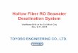 Hollow Fiber RO Seawater Desalination System · Hollow Fiber RO Seawater Desalination System ... 【Other application with Hollow Fiber RO membrane ... Reducing waste treatment cost-Pure