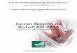 Curso Básico de AutoCAD 2015 - Engenharia Civil · UFSCpet.ecv.ufsc.br/wordpress/wp-content/uploads/2015/09/Apostila-com... · Curso Básico de AutoCAD 2015 ... finalmente, no canto