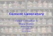 Cement Laboratory - Caltrans€¦ · Cement Laboratory Patrick J. Monahan III. Diana . ... C1038 – Standard Test ... ASTM C311-98b Standard Test Methods fpr