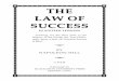 THE LAW OF SUCCESS - MindSerpent · NAPOLEON HILL 1 9 2 8 PUBLISHED BY The RALSTON UNIVERSITY PRESS MERIDEN, CONN. COPYRIGHT, 1928, BY NAPOLEON HILL ... of this course on the Law