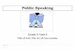 Public Speaking - paterson.k12.nj.us arts/Curriculum... · answering questions about key details in a text read aloud or information presented orally or through other media, ... Public