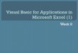 Visual Basic for Applications in Microsoft Excel (1)sbbf565/Week08/week08.pdf · to move to a worksheet. ... In the form’s code window, add a Private Sub to control each button