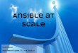 Ansible at Scale - Meetupfiles.meetup.com/17312132/Ansible IL - Ansible at scale.pdf · Ansible at Scale Ansible Israel, May 9, 2016 David Melamed Senior Research Engineer, CTO Office,
