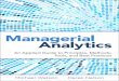 Managerial Analytics: An Applied Guide to Principles ...ptgmedia.pearsoncmg.com/images/9780133407426/samplepages/0133… · Managerial Analytics An Applied Guide to Principles, Methods,