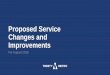 Proposed Service Changes and Improvements - fwta.org · • Project bus visited 33 events/locations ... county. •Develop premium ... Cherry Street, Suite 850, Fort Worth, Texas