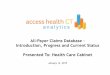 All-Payer Claims Database Introduction, Progress and Current … · All-Payer Claims Database – Introduction, Progress and Current Status Presented To: Health Care Cabinet January