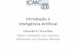 Introdução à Inteligência Artificial - wiki.icmc.usp.brwiki.icmc.usp.br/images/3/3d/Aula1_Introducao_Historico_IA.pdf · • CAPTCHA = Completely Automated Public Turing test